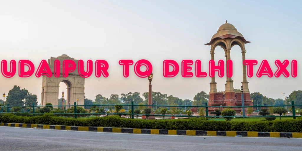 udaipur to delhi taxi