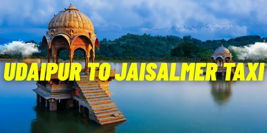 Udaipur To Jaisalmer Taxi