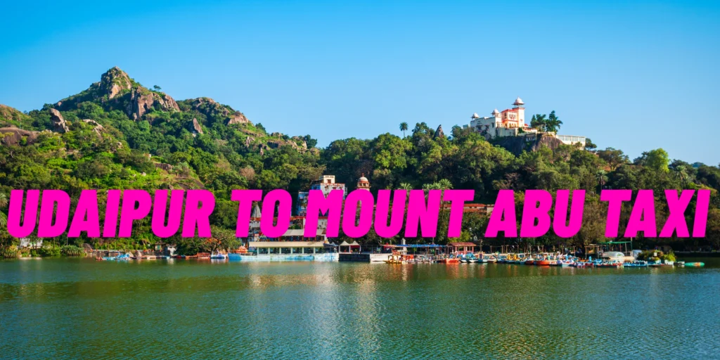 Udaipur To Mount Abu Taxi