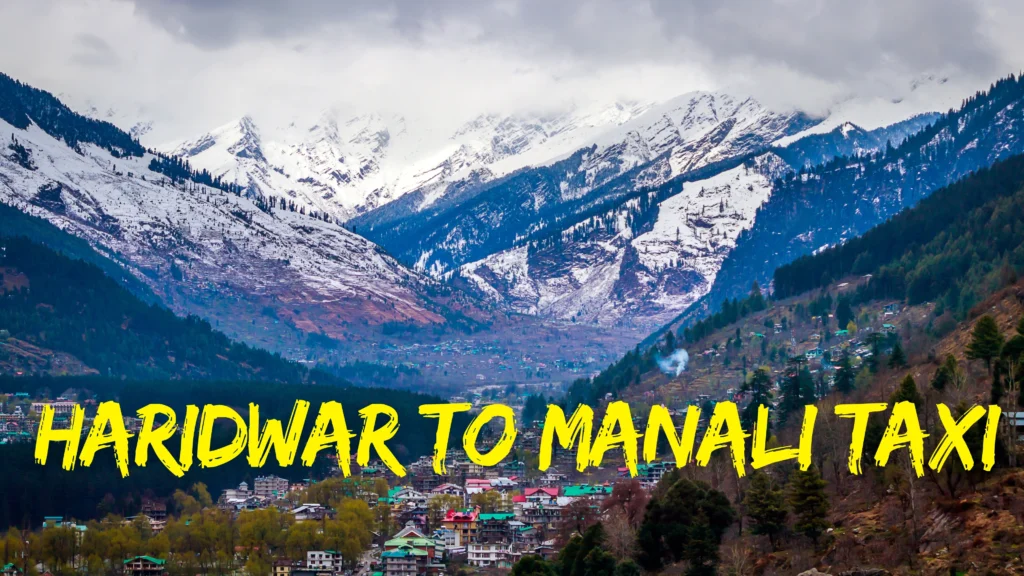 Haridwar To Manali Taxi