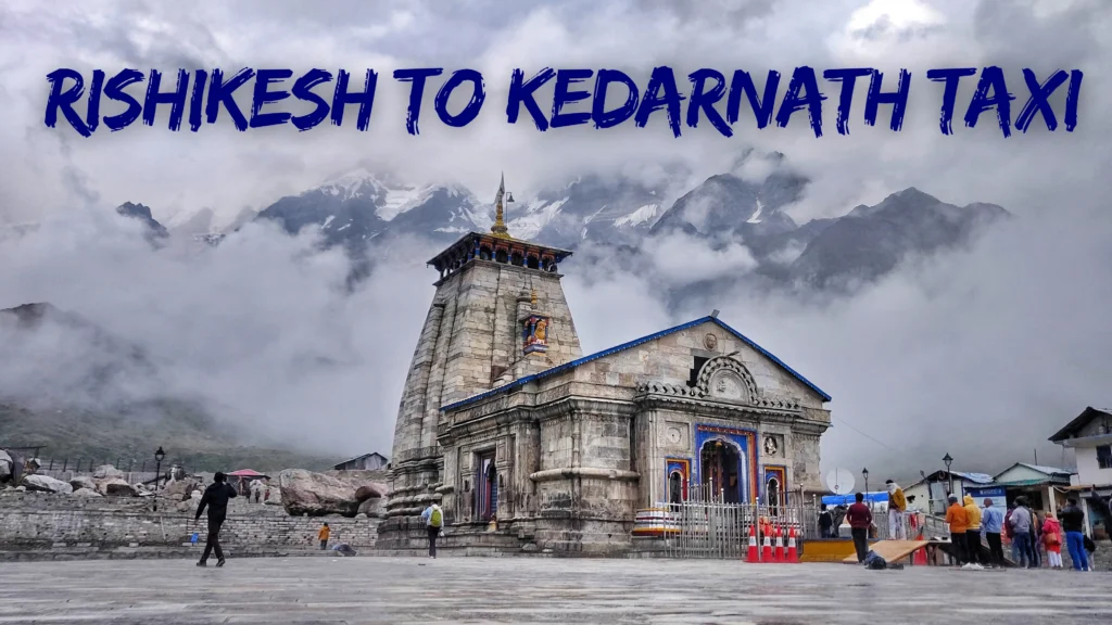 rishikesh to kedarnath taxi service