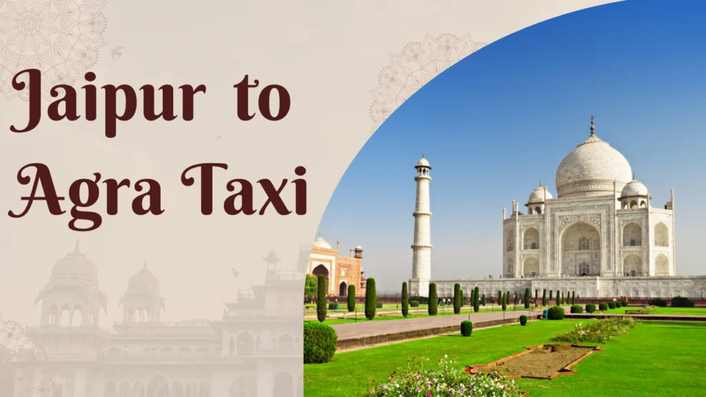 Jaipur to agra taxi