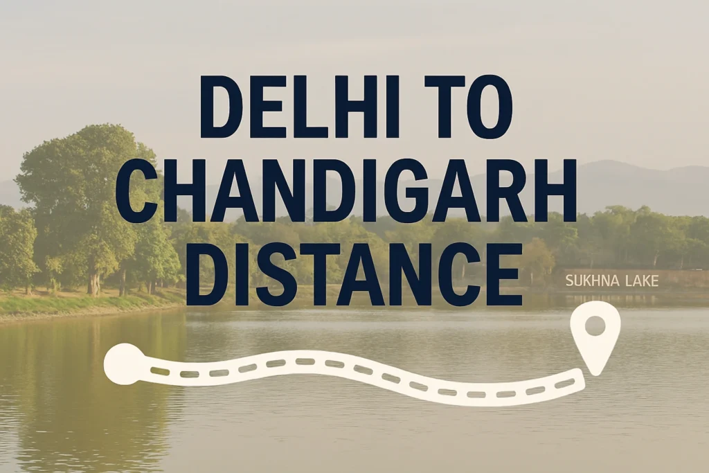 Delhi to Chandigarh Distance