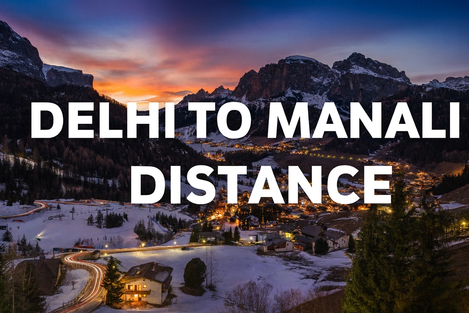 Delhi to Manali Distance